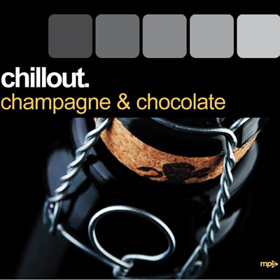 Chillout. Champagne & Chocolate