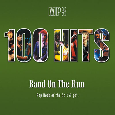 100 Hits. Band On The Run. Pop Rock of the 60s & 70s