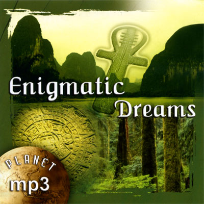 PLANET MP3. Enigmatic Dreams