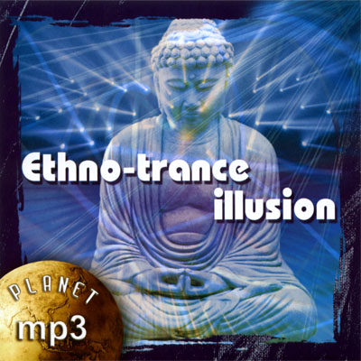 PLANET MP3. Ethno-Trance Illusion