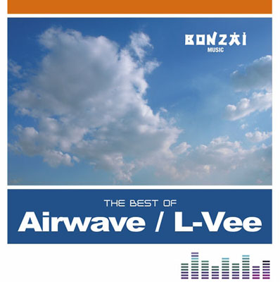 BONZAI. The Best of Airwave / L-Vee