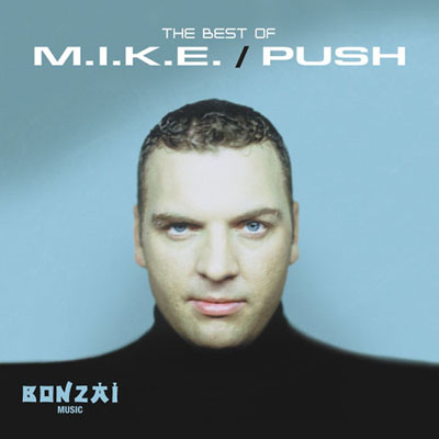 BONZAI. The Best of M.I.K.E. / Push
